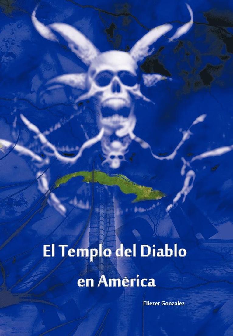 Eliezer Gonzalez - Templo del Diablo En America, Inbunden