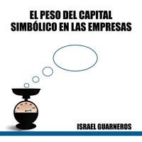 bokomslag 'El Peso del Capital Simbolico En Las Empresas'