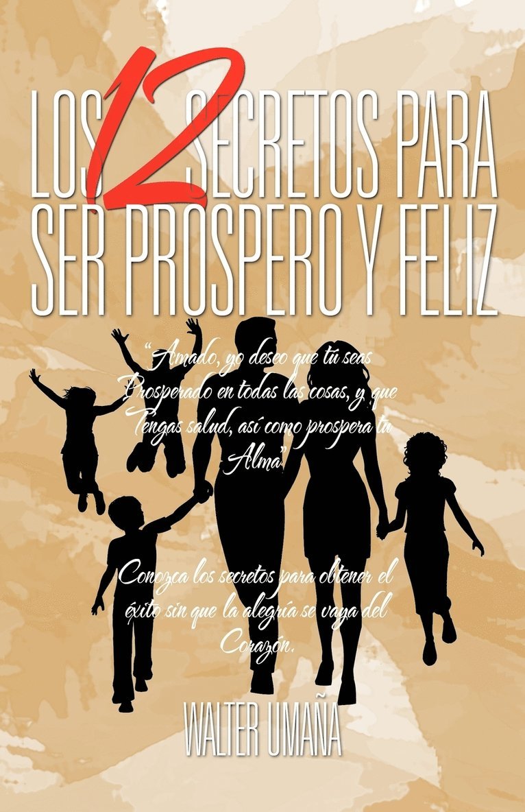 Los 12 Secretos Para Ser Prospero y Feliz 1