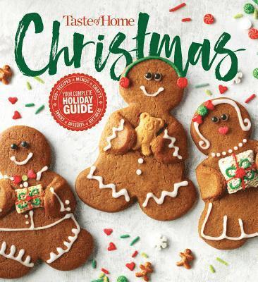 Taste of Home Christmas 2e: 350 Recipes, Crafts, & Ideas for Your Most Magical Holiday Yet! 1