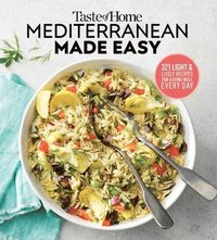 bokomslag Taste of Home Mediterranean Made Easy: 321 Light & Lively Recipes for Eating Well Everyday
