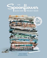 bokomslag Spoonflower Quick-sew Project Book: