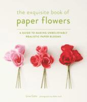 Livia Cetti - Exquisite Book of Paper Flowers, Häftad