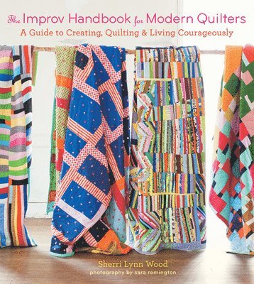 bokomslag The Improv Handbook for Modern Quilters