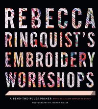 bokomslag Rebecca Ringquists Embroidery Workshops