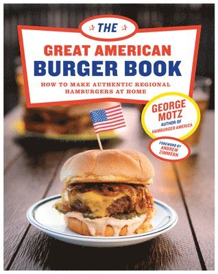George Motz - Great American Burger Book, Inbunden