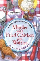 Murder With Fried Chicken And Waffles 1