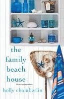 Holly Chamberlin - The Family Beach House, Häftad