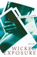 Katana Collins - Wicked Exposure, Häftad