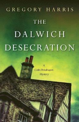 The Dalwich Desecration 1
