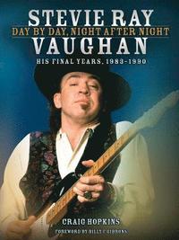 bokomslag Stevie Ray Vaughan: Day by Day, Night After Night