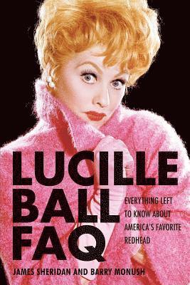 bokomslag Lucille Ball FAQ