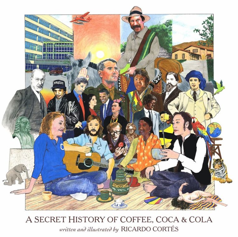 A Secret History Of Coffee, Coca & Cola 1