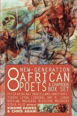 bokomslag Eight New-Generation African Poets: A Chapbook Box Set