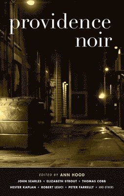 Ann Hood - Providence Noir, Inbunden