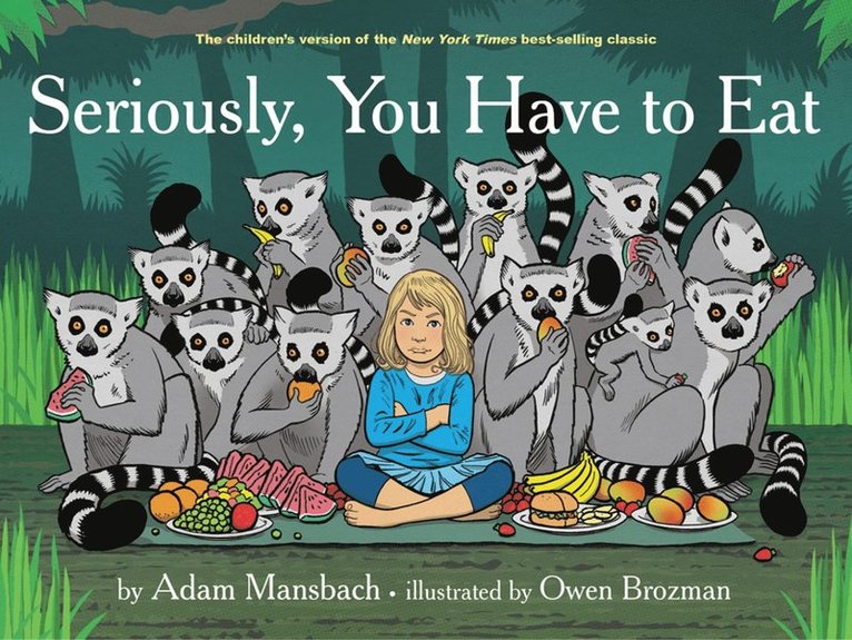 Seriously, You Have To Eat