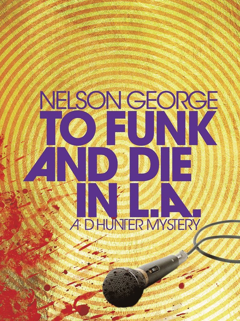 Nelson George - To Funk and Die in L.A., Häftad