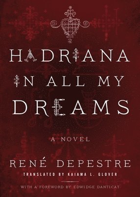 René Depestre - Hadriana in All My Dreams, Inbunden