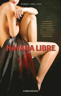 Robert Arellano - Havana Libre, Inbunden