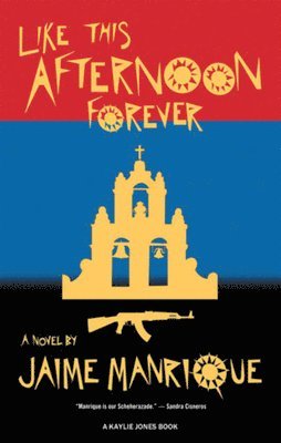 Jaime Manrique - Like This Afternoon Forever, Häftad