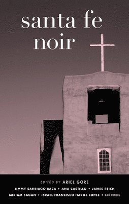Ariel Gore - Santa Fe Noir, Häftad