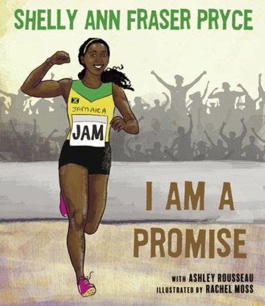 Shelly Ann Fraser Pryce - I Am A Promise, Inbunden