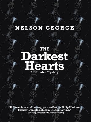 Nelson George - The Darkest Hearts, Inbunden