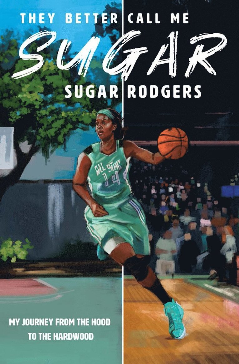 Sugar Rodgers - They Better Call Me Sugar, Häftad