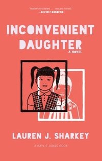 bokomslag Inconvenient Daughter