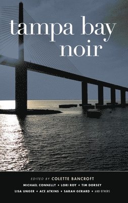 Colette Bancroft - Tampa Bay Noir, Inbunden