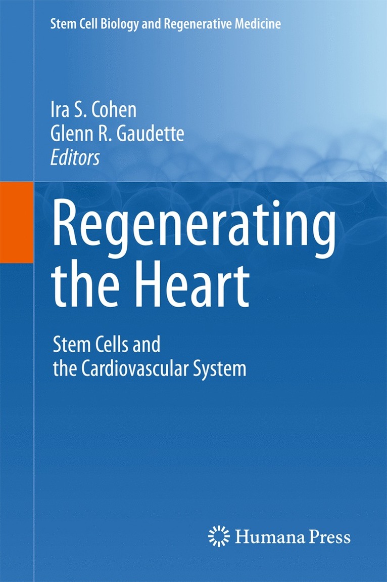 Ira S. Cohen, Glenn R. Gaudette - Regenerating the Heart, Inbunden