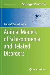 bokomslag Animal Models of Schizophrenia and Related Disorders