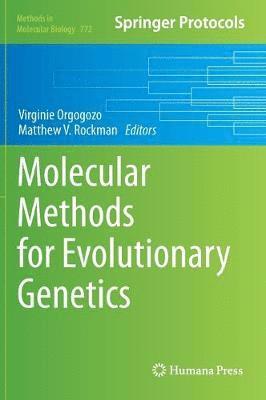 Virginie Orgogozo, Matthew V. Rockman - Molecular Methods for Evolutionary Genetics, Inbunden