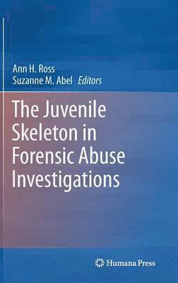 The Juvenile Skeleton in Forensic Abuse Investigations 1
