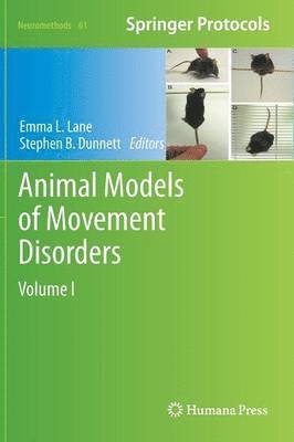 Emma L. Lane, Stephen B. Dunnett - Animal Models of Movement Disorders, Inbunden