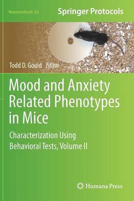 Mood and Anxiety Related Phenotypes in Mice 1