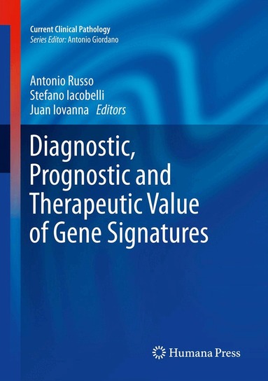 Antonio Russo, Stefano Iacobelli, Juan Iovanna - Diagnostic, Prognostic and Therapeutic Value of Gene Signatures, Inbunden
