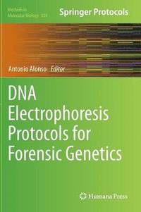 bokomslag DNA Electrophoresis Protocols for Forensic Genetics
