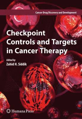 Checkpoint Controls and Targets in Cancer Therapy 1