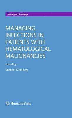 Managing Infections in Patients With Hematological Malignancies 1