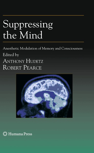 Anthony Hudetz, Robert Pearce - Suppressing the Mind, Häftad