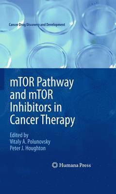 Vitaly A. Polunovsky, Peter J. Houghton - mTOR Pathway and mTOR Inhibitors in Cancer Therapy, Häftad