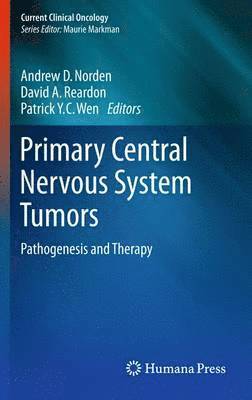 Andrew D. Norden, David A. Reardon, Patrick C. Y. Wen - Primary Central Nervous System Tumors, Häftad
