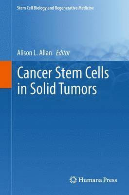 Cancer Stem Cells in Solid Tumors 1