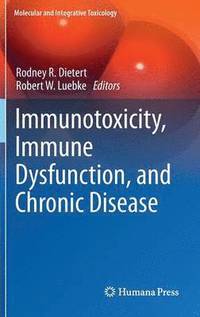 bokomslag Immunotoxicity, Immune Dysfunction, and Chronic Disease