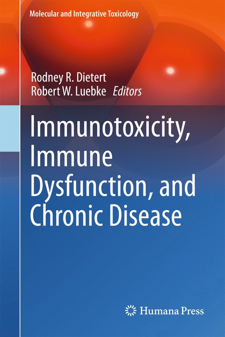 Rodney R. Dietert, Robert W. Luebke - Immunotoxicity, Immune Dysfunction, and Chronic Disease, Inbunden
