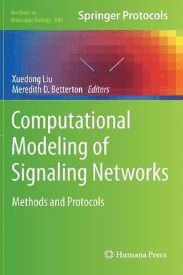 Xuedong Liu, Meredith D. Betterton - Computational Modeling of Signaling Networks, Inbunden