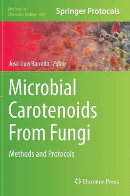 José-Luis Barredo - Microbial Carotenoids From Fungi, Inbunden