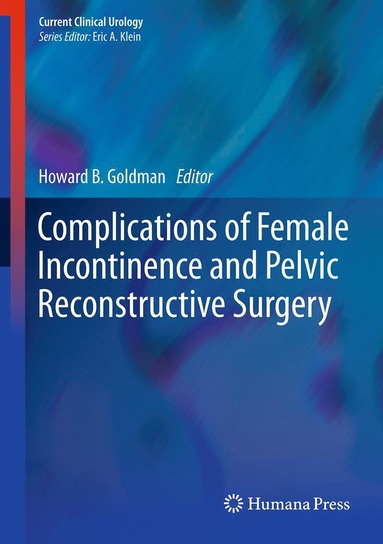 bokomslag Complications of Female Incontinence and Pelvic Reconstructive Surgery