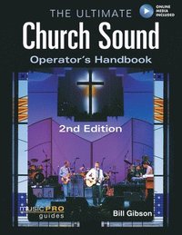 bokomslag The Ultimate Church Sound Operator's Handbook